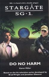 Stargate SG-1: Do No Harm: SG1-12 (Stargate Sg-1) by Karen Miller Paperback Book