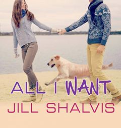 All I Want (The Animal Magnetism Series) (Animal Magnetism Novels) by Jill Shalvis Paperback Book