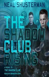 The Shadow Club Rising by Neal Shusterman Paperback Book