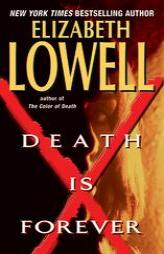 Death Is Forever by Elizabeth Lowell Paperback Book