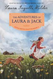 The Adventures of Laura & Jack (Little House Chapter Book) by Laura Ingalls Wilder Paperback Book