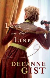 Love on the Line by Deeanne Gist Paperback Book