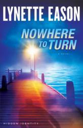 Nowhere to Turn by Lynette Eason Paperback Book