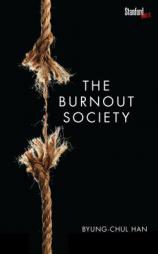 The Burnout Society by Byung-Chul Han Paperback Book