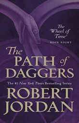 The Path of Daggers: Book Eight of 'The Wheel of Time' by Robert Jordan Paperback Book