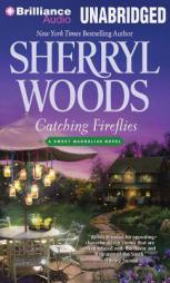 Catching Fireflies (Sweet Magnolias Series) by Sherryl Woods Paperback Book