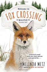 Fox Crossing (A Fox Crossing, Maine Novel) by Melinda Metz Paperback Book