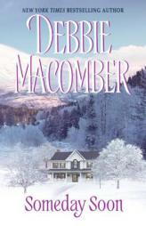 Someday Soon by Debbie Macomber Paperback Book