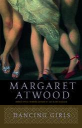 Dancing Girls by Margaret Atwood Paperback Book