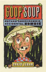 Goop Soup by David Lubar Paperback Book