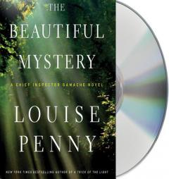 The Beautiful Mystery: A Chief Inspector Gamache Novel by Louise Penny Paperback Book