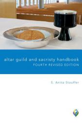 Altar Guild and Sacristy Handbook by S. Anita Stauffer Paperback Book