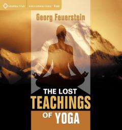 The Lost Teachings of Yoga by Georg Feuerstein Paperback Book