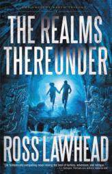 The Realms Thereunder (An Ancient Earth) by Thomas Nelson Publishers Paperback Book