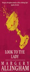 Look to the Lady (A Campion Mystery) by Margery Allingham Paperback Book