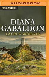 La Cruz Ardiente (Narración en Castellano) (Saga Forastera, 5) by Diana Gabaldon Paperback Book