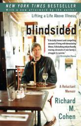 Blindsided: Lifting a Life Above Illness: A Reluctant Memoir by Richard M. Cohen Paperback Book