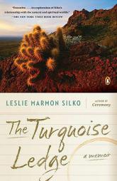 The Turquoise Ledge: A Memoir by Leslie Marmon Silko Paperback Book