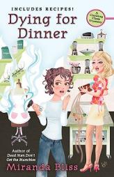 Dying for Dinner: A Cooking Class Mystery by Miranda Bliss Paperback Book