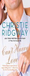 Can't Hurry Love (Three Kisses) by Christie Ridgway Paperback Book