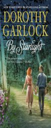 By Starlight by Dorothy Garlock Paperback Book