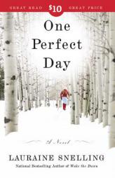 One Perfect Day by Lauraine Snelling Paperback Book