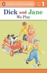 Dick and Jane: We Play by Unknown Paperback Book