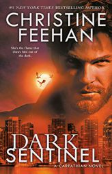 Dark Sentinel (Carpathian Novel, A) by Christine Feehan Paperback Book