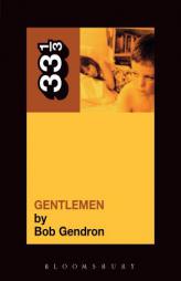 Gentlemen (33 1/3) by Bob Gendron Paperback Book
