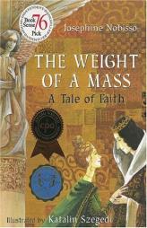 The Weight of a Mass: A Tale of Faith by Josephine Nobisso Paperback Book
