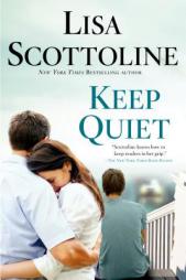 Keep Quiet by Lisa Scottoline Paperback Book