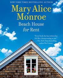 Beach House for Rent (The Beach House) by Mary Alice Monroe Paperback Book