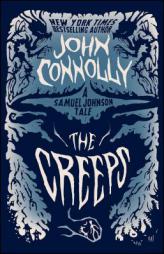 The Creeps: A Samuel Johnson Tale by John Connolly Paperback Book