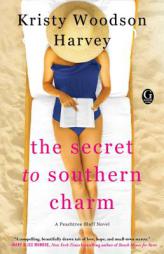 The Secret to Southern Charm by Kristy Woodson Harvey Paperback Book