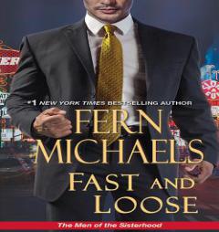 Fast and Loose (The Men of the Sisterhood) by Fern Michaels Paperback Book