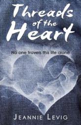 Threads of the Heart by Jeannie Levig Paperback Book