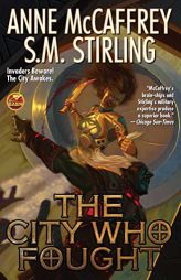 The City Who Fought (4) (Brainships) by Anne McCaffrey Paperback Book