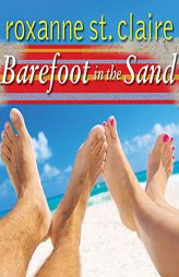 Barefoot in the Sand (The Barefoot Bay Series) by Roxanne St Claire Paperback Book