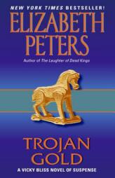 Trojan Gold: A Vicky Bliss Novel of Suspense by Elizabeth Peters Paperback Book