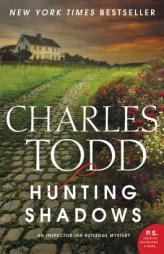 Hunting Shadows: An Inspector Ian Rutledge Mystery (Inspector Ian Rutledge Mysteries) by Charles Todd Paperback Book