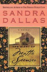 The Diary of Mattie Spenser by Sandra Dallas Paperback Book