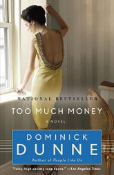 Too Much Money by Dominick Dunne Paperback Book