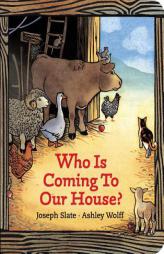 Who Is Coming to Our House? (Board Book) by Joseph Slate Paperback Book