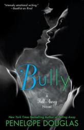 Bully: The Fall Away Series by Penelope Douglas Paperback Book