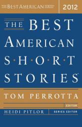 The Best American Short Stories 2012 (Best American R) by Heidi Pitlor Paperback Book