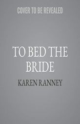 To Bed the Bride: An All for Love Novel (The All for Love Series) by Karen Ranney Paperback Book