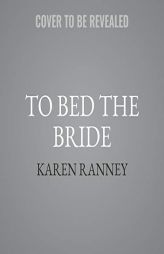 To Bed the Bride: An All for Love Novel (The All for Love Series) by Karen Ranney Paperback Book