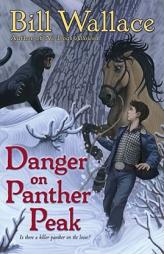 Danger on Panther Peak by Bill Wallace Paperback Book