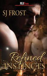 Refined Instincts by S. J. Frost Paperback Book