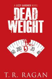 Dead Weight by T. R. Ragan Paperback Book